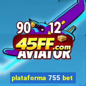 plataforma 755 bet